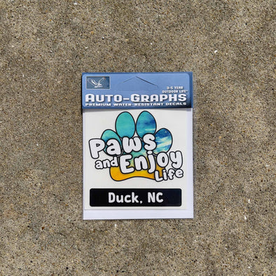 PAWS AND ENJOY LIFE DECAL | DUCK NC by AUTO-GRAPHS