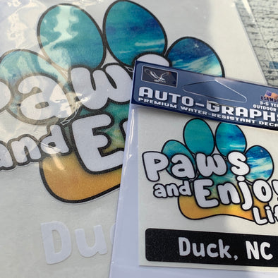 PAWS TO ENJOY LIFE DECAL | DUCK NC by AUTO-GRAPHS